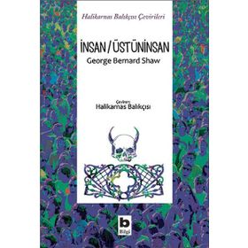 İnsan/Üstüninsan - George Bernard Shaw