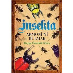 İNSEKTA ARMONI'YI BULMAK - DUYGU ÖZMEKİK GÜNEY