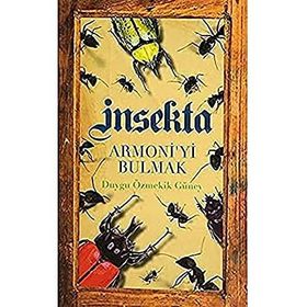 İNSEKTA ARMONI'YI BULMAK - DUYGU ÖZMEKİK GÜNEY