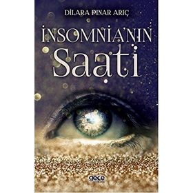 İnsomnia'nın Saati - Dilara Pınar Arıç