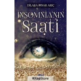 İnsomnia'nın Saati - Dilara Pınar Arıç