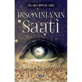 İnsomnia'nın Saati - Dilara Pınar Arıç