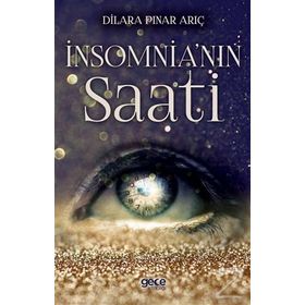 İnsomnia'nın Saati - Dilara Pınar Arıç