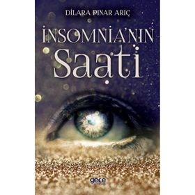 İnsomnia'nın Saati - Dilara Pınar Arıç