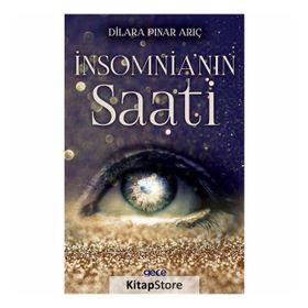 İnsomnia'nın Saati - Dilara Pınar Arıç