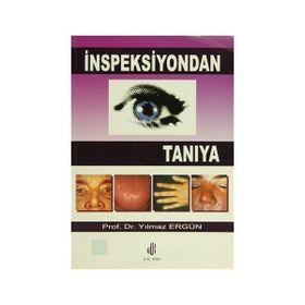İnspeksiyondan Tanıya - Yılmaz Ergün