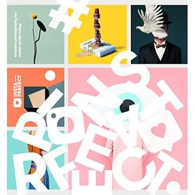 INSTA-PERFECT: Creative Photography for Social Media Today