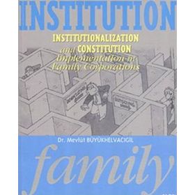 Institution Family - Mevlüt Büyükhelvacıgil