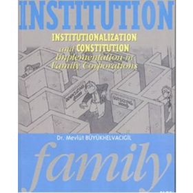 Institution Family - Mevlüt Büyükhelvacıgil