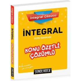İntegral Konu Özetli Çözümlü Soru Bankası - Şenol Aydın Mehmet Ceran