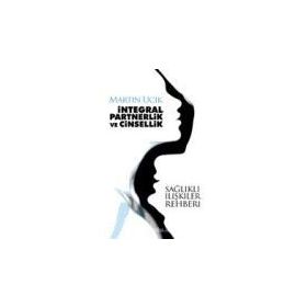 İntegral Partnerlik ve Cinsellik - Martin Ucik