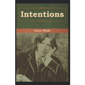 Intentions Annotated - Oscar Wilde