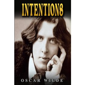 Intentions Annotated - Oscar Wilde
