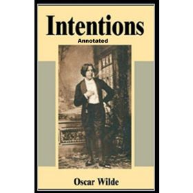 Intentions Annotated - Oscar Wilde