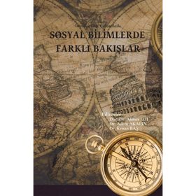 İnterdisipliner Çalışmalarla Sosyal Bilimlerde Farklı Bakışlar - Ekin Yayınları