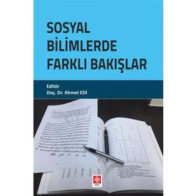 İnterdisipliner Çalışmalarla Sosyal Bilimlerde Farklı Bakışlar - Ekin Yayınları