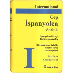 INTERNATIONAL CEP İSPANYOLCA SÖZLÜK - İNCI KUT;GÜNGÖR KUT