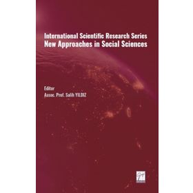 International Scientific Research Series New Approaches in Social Sciences - Gazi Kitabevi Kolektif