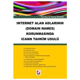 INTERNET ALAN ADLARININ (DOMAIN NAMES) KORUNMASINDA ICANN TAHKIM USULÜ - SAVAŞ BOZBEL (ISBN:9789750201172)