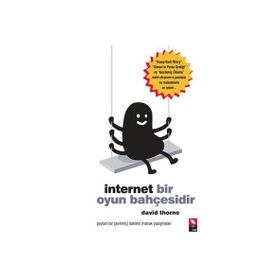 İNTERNET BIR OYUN BAHÇESİDİR - DAVID THORNE