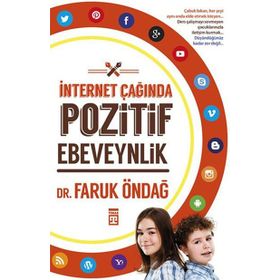 İnternet Çağında Pozitif Ebeveynlik - Faruk Öndağ