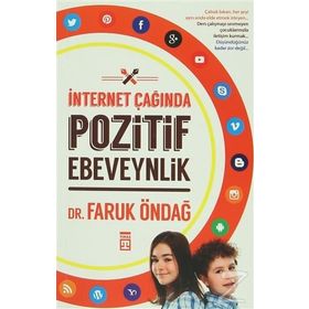 İnternet Çağında Pozitif Ebeveynlik - Faruk Öndağ