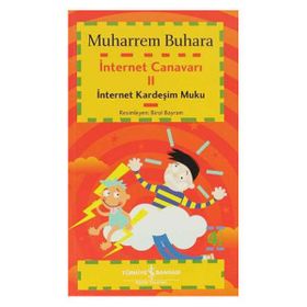 İNTERNET CANAVARI 2 İNTERNET KARDEŞİM MUKU - MUHARREM BUHARA