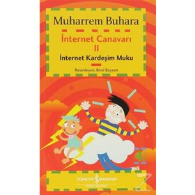 İNTERNET CANAVARI 2 İNTERNET KARDEŞİM MUKU - MUHARREM BUHARA