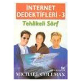 İNTERNET DEDEKTIFLERI 3 TEHLIKELI SÖRF - MICHAEL COLEMAN