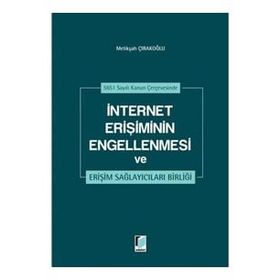 İnternet Erişiminin Engellenmesi ve Erişim Sağlayıcıları Birliği - Melikşah Çırakoğlu