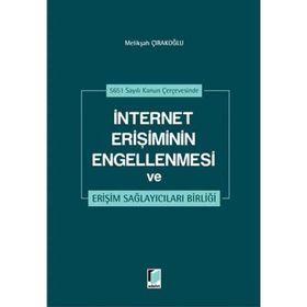 İnternet Erişiminin Engellenmesi ve Erişim Sağlayıcıları Birliği - Melikşah Çırakoğlu