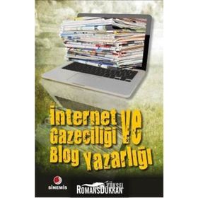 İnternet Gazeteciliği ve Blog Yazarlığı - Okan Yüksel