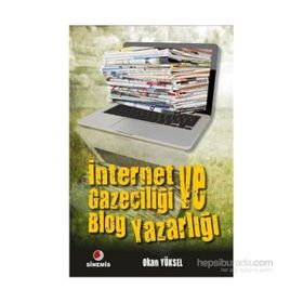 İnternet Gazeteciliği ve Blog Yazarlığı - Okan Yüksel
