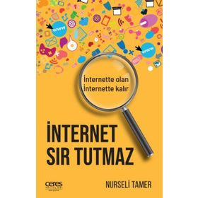 İnternet Sır Tutmaz - Nurseli Tamer