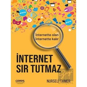 İnternet Sır Tutmaz - Nurseli Tamer
