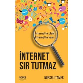İnternet Sır Tutmaz - Nurseli Tamer