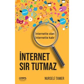 İnternet Sır Tutmaz - Nurseli Tamer