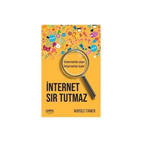İnternet Sır Tutmaz - Nurseli Tamer