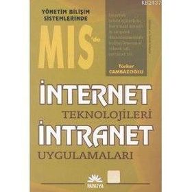 İNTERNET TEKNOLOJILERI VE İNTRANET UYGULAMALARI - TÜRKER CAMBAZOĞLU