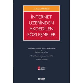 İNTERNET ÜZERİNDEN AKDEDILEN SÖZLEŞMELER - TURGAY SARIAKÇALI
