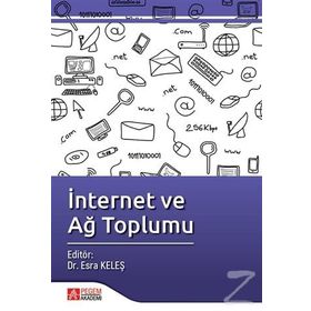 İnternet ve Ağ Toplumu - Dr. Esra Keleş