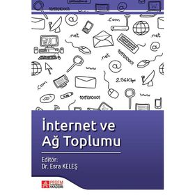 İnternet ve Ağ Toplumu - Dr. Esra Keleş