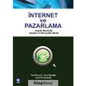 İNTERNET VE PAZARLAMA BAŞARI HIKAYELERI, BAŞARILI OYUNCULARIN SIRLARI - ARZU BALOĞLU;LEVENT KARADAĞ