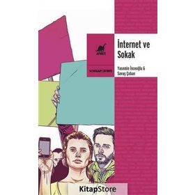 İnternet ve Sokak - Prof. Dr. Yasemin Giritli İnceoğlu Savaş Çoban