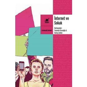 İnternet ve Sokak - Prof. Dr. Yasemin Giritli İnceoğlu Savaş Çoban