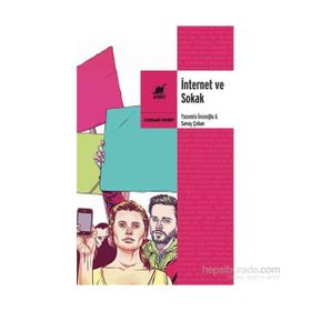 İnternet ve Sokak - Prof. Dr. Yasemin Giritli İnceoğlu Savaş Çoban