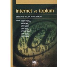İNTERNET VE TOPLUM - AHMET TARCAN