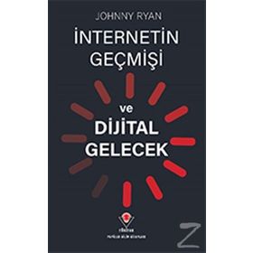 İnternetin Geçmişi Ve Dijital Gelecek - Johnny Ryan
