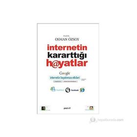 İNTERNETİN KARARTTIĞI HAYATLAR - OSMAN ÖZSOY