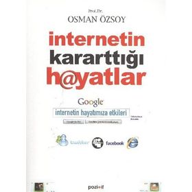 İNTERNETİN KARARTTIĞI HAYATLAR - OSMAN ÖZSOY